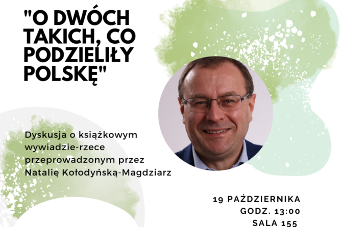 Otwarte spotkanie z prof. dr hab. Antonim Dudkiem – „O dwóch takich, co podzieliły Polskę”