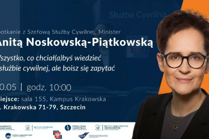 Zapraszamy na spotkanie z Szefową Służby Cywilnej – Panią Minister Anitą Noskowską-Piątkowską