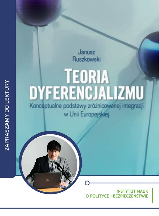 „Teoria dyferencjalizmu. Konceptualne podstawy zróżnicowanej integracji w Unii Europejskiej”