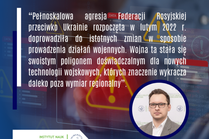 Wpływ nowych technologii na ewolucję współczesnych działań zbrojnych. Wnioski z wojny rosyjsko-ukraińskiej